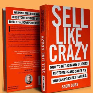 Sell Like Crazy by Sabri Suby | Bestselling Marketing & Sales Book | Ultimate Guide to Business Growth and Lead Generation KS
