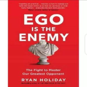Ego Is the Enemy by Ryan Holiday | Master Your Mind & Conquer Ego (Book)