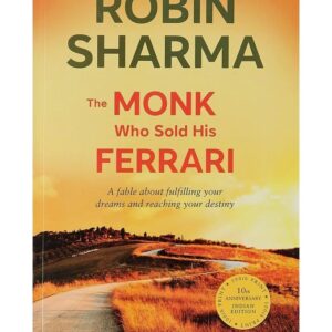 The Monk Who Sold His Ferrari by Robin S. Sharma | Inspirational Self-Help & Personal Growth Book