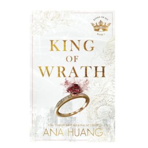 King of Wrath by Ana Huang – Bestselling Billionaire Romance Novel – Twisted Universe Spin-Off – KS Publications