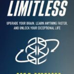 LIMITLESS by Jim Kwik | Unlock Your Brain’s Full Potential & Boost Learning