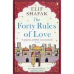 The Forty Rules of Love by Elif Shafak – International Bestseller Novel Inspired by Rumi & Sufi Mysticism