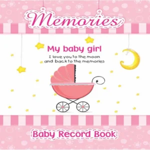 Baby Girl Record Book – My First Picture Memory Book (Pink) | Keepsake Journal for Newborn Memories, Photos & Milestones