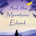 And the Mountains Echoed by Khaled Hosseini – International Bestseller | Emotional Family Saga of Love, Loss & Sacrifice | Heart-Touching Fiction Novel