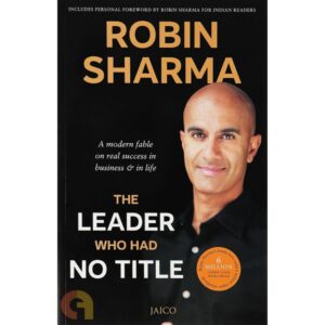 The Leader Who Had No Title by Robin Sharma | Bestselling Motivational & Leadership Book | Self Growth & Success KS